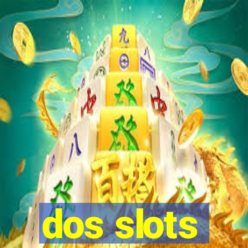 dos slots