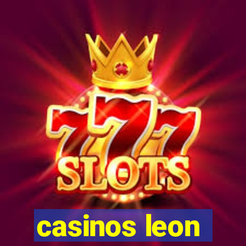 casinos leon