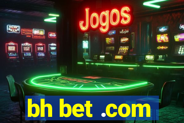 bh bet .com