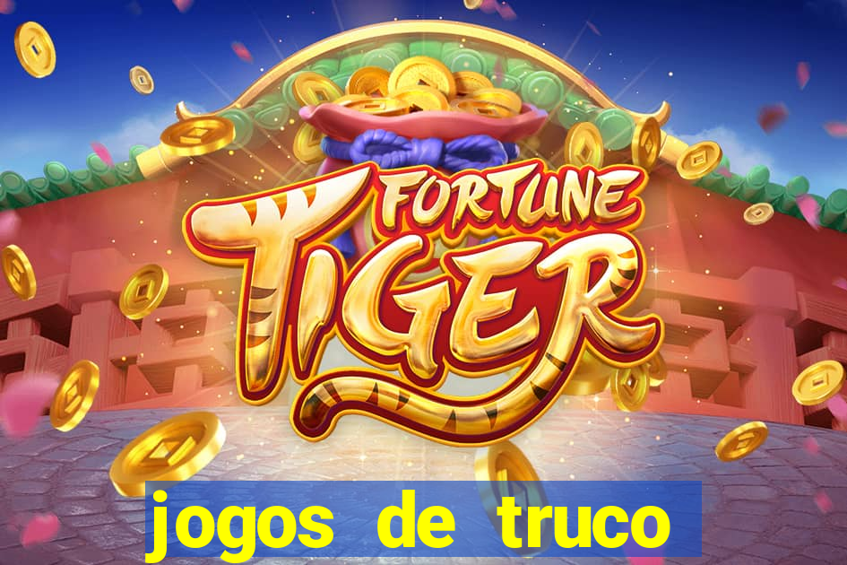 jogos de truco online valendo dinheiro