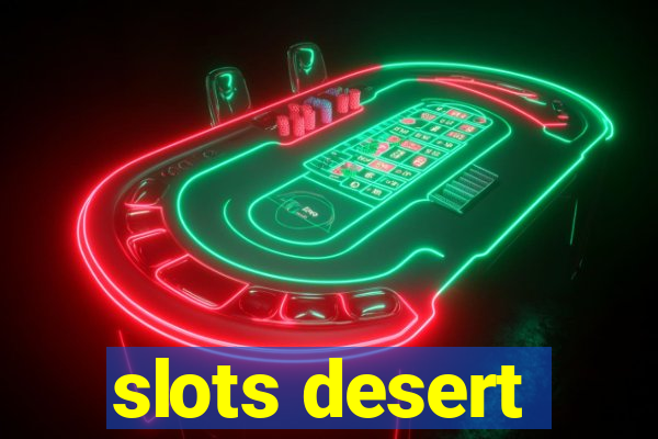 slots desert