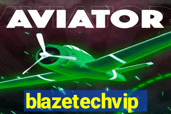 blazetechvip