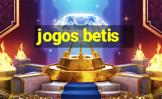 jogos betis