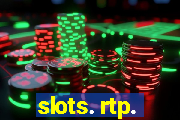 slots. rtp.