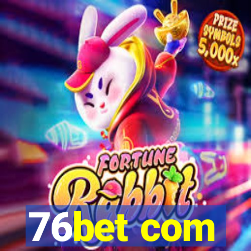 76bet com