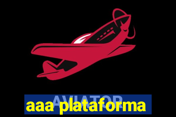 aaa plataforma