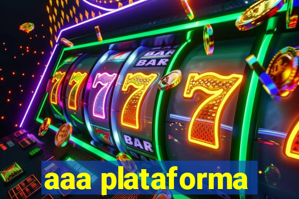 aaa plataforma