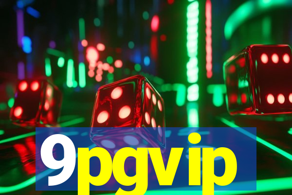 9pgvip