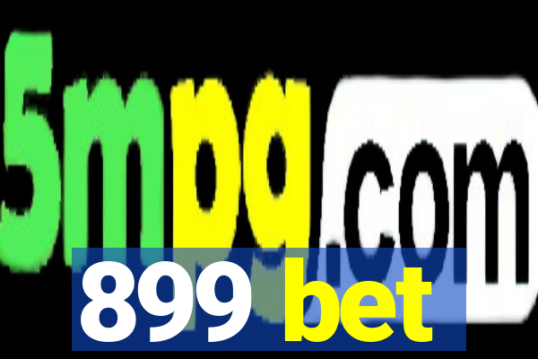 899 bet