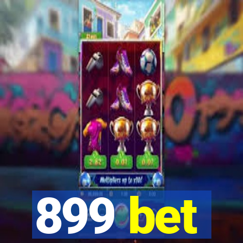 899 bet