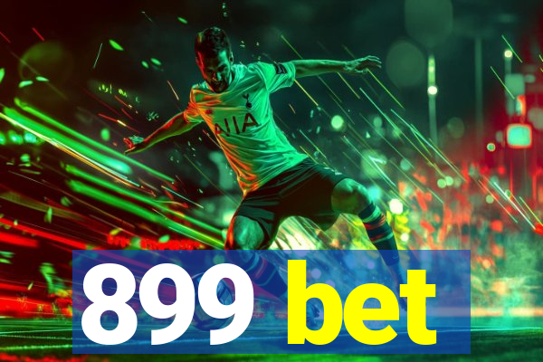 899 bet