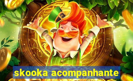 skooka acompanhante