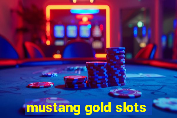 mustang gold slots