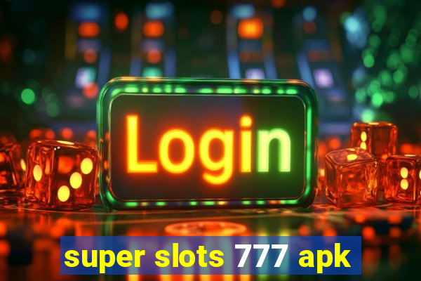 super slots 777 apk