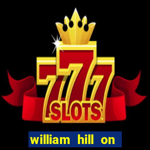 william hill on line betting