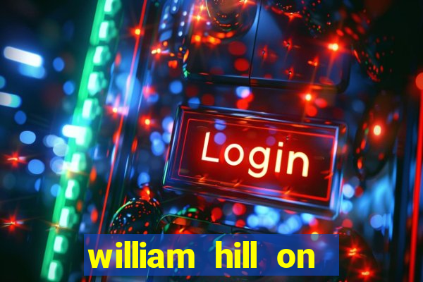 william hill on line betting