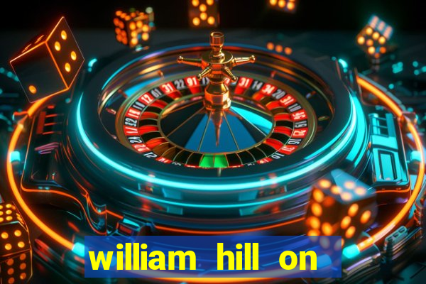 william hill on line betting