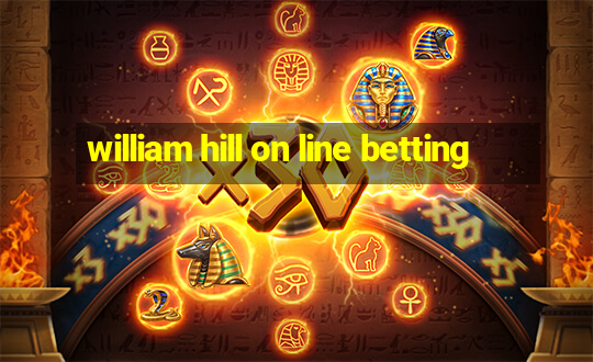 william hill on line betting