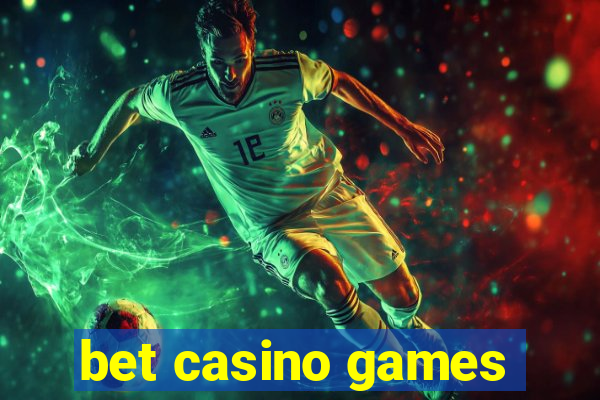 bet casino games