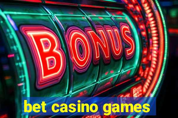 bet casino games