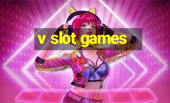 v slot games