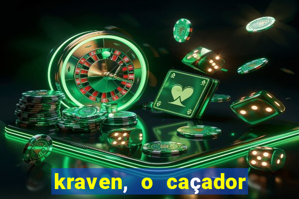 kraven, o caçador filme completo dublado