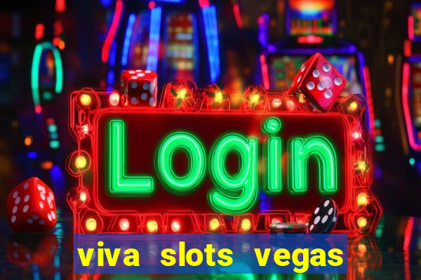 viva slots vegas casino gratis