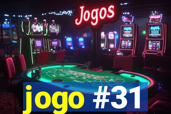 jogo #31