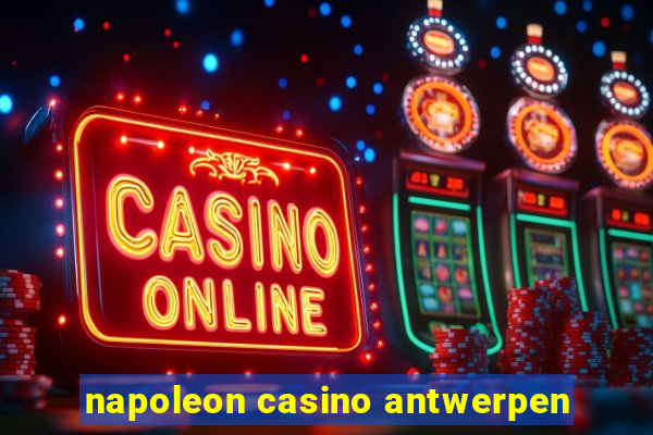 napoleon casino antwerpen