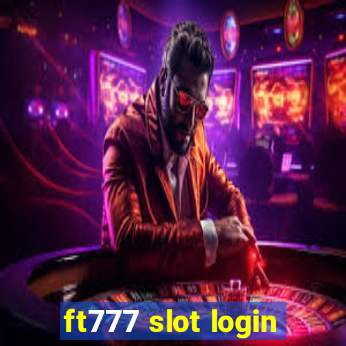 ft777 slot login