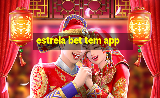 estrela bet tem app