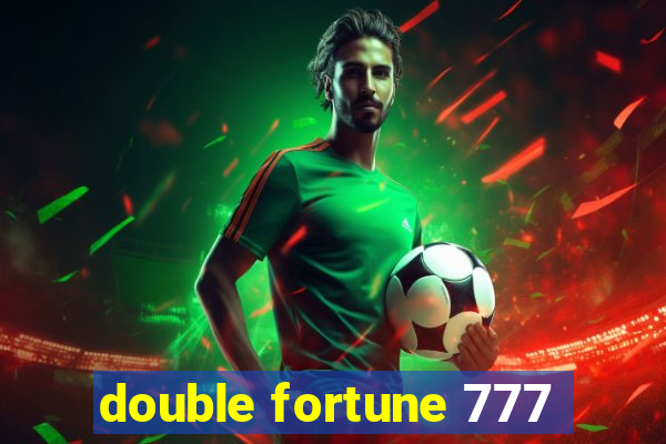 double fortune 777