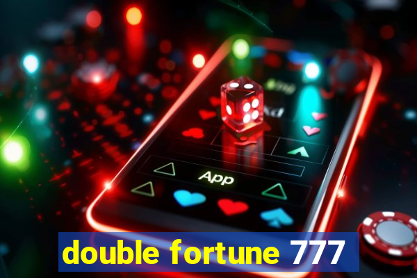 double fortune 777