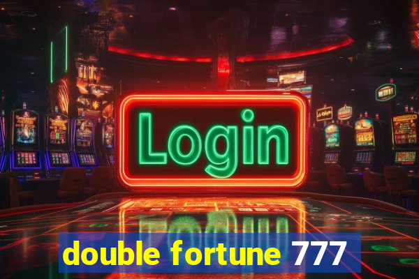 double fortune 777