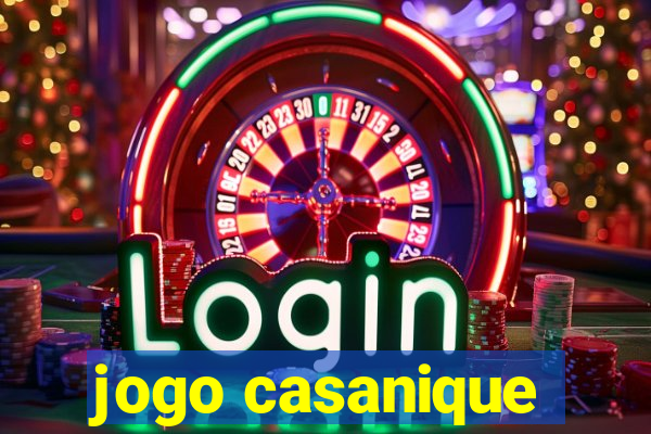 jogo casanique