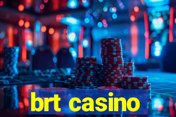 brt casino