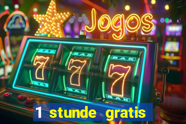 1 stunde gratis spielen casino