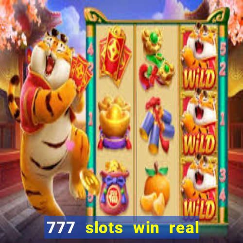 777 slots win real money india