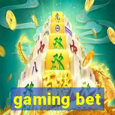 gaming bet