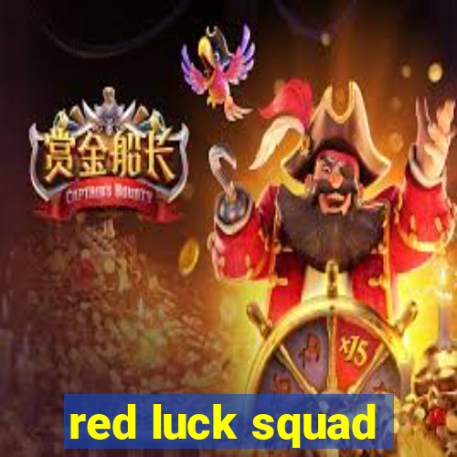 red luck squad