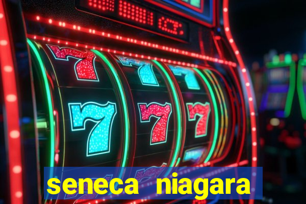 seneca niagara casino & resort