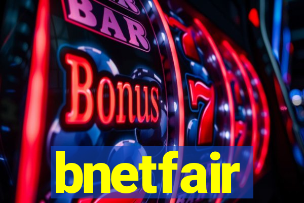 bnetfair