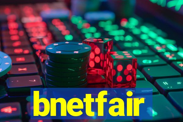 bnetfair