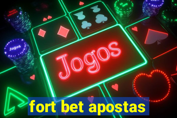 fort bet apostas