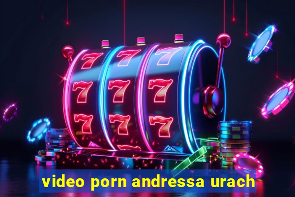 video porn andressa urach