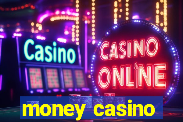 money casino