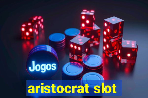 aristocrat slot