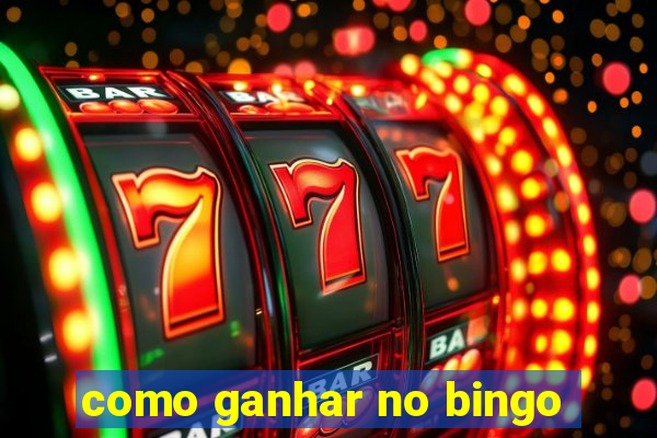 como ganhar no bingo