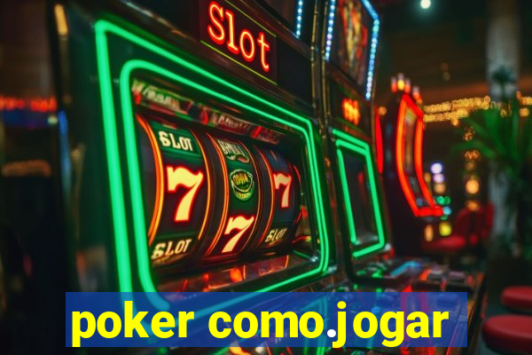 poker como.jogar