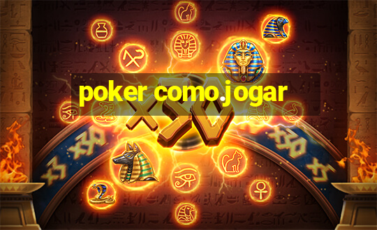 poker como.jogar